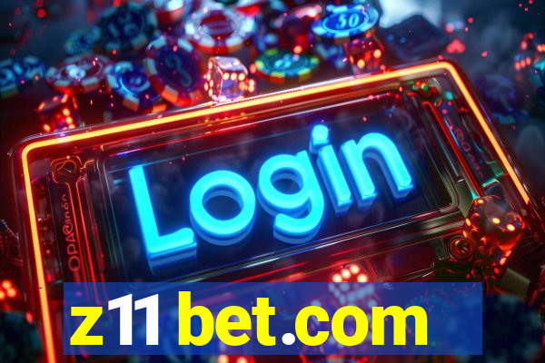 z11 bet.com